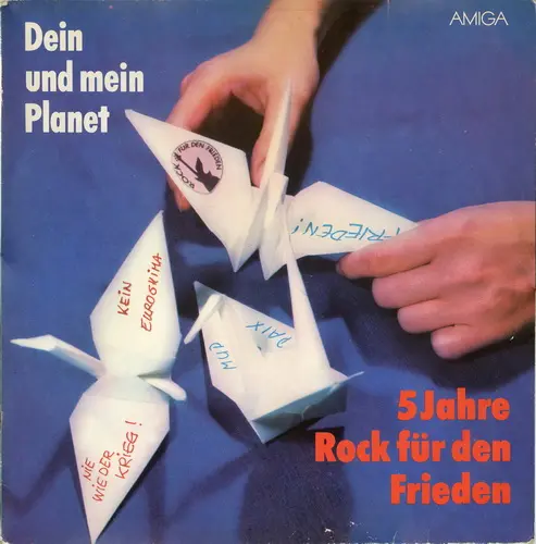 Dein und mein Planet. 5 jahre rock für den frieden 1985