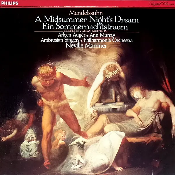 A. Auger, A. Murray, The Ambrosian Singers, Philharmonia Orchestra, N. Marriner 'Felix Mendelssohn-Bartholdy - A Midsummer Night's Dream' 1983