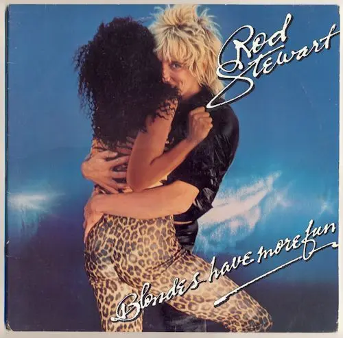 Rod Stewart - Blondes Have More Fun 1978