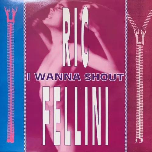 Ric Fellini - I Wanna Shout 1993