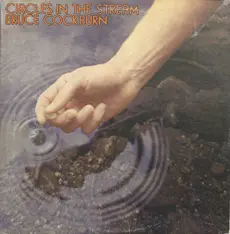 Bruce Cockburn – Circles In The Stream 1977