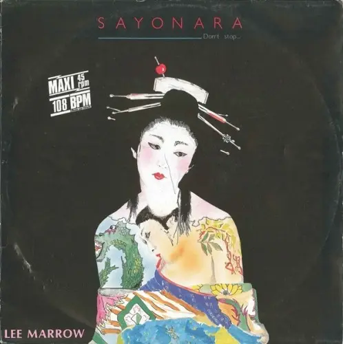 Lee Marrow ‎– Sayonara (Don't Stop...) 1985