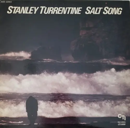 Stanley Turrentine ‎– Salt Song 1971/1972