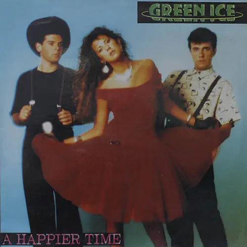 Green Ice - A Happier Time 1988