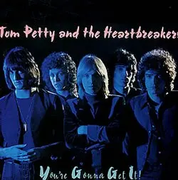 Tom Petty and the Heartbreakers - You're Gonna Get It! - 1978