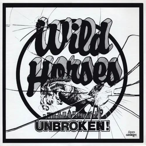 Wild Horses - Unbroken! 1981