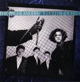 The Highlanders – A Perfect Crime 1989