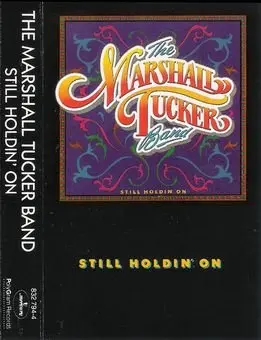 The Marshall Tucker Band - Still Holdin' On (1988)