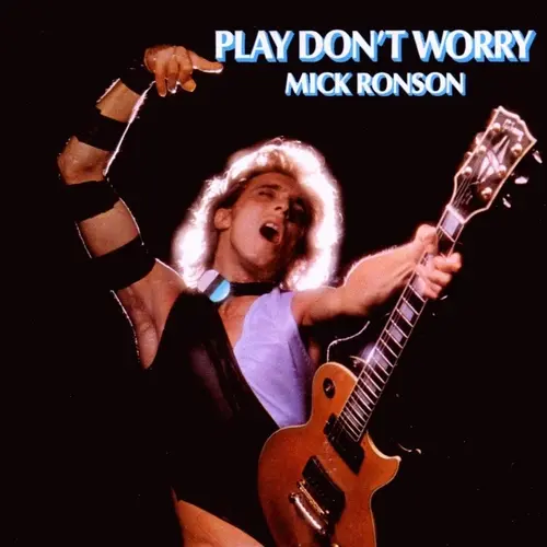 Mick Ronson / Play Don't Worry 1975