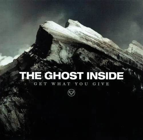 The Ghost Inside - Get What You Give 2012