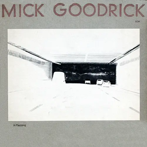 Mick Goodrick - In Pas(s)ing 1979