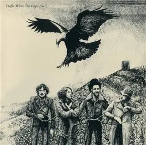 Traffic - When The Eagle Flies 1974