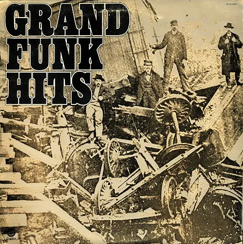 Grand Funk Railroad - Grand Funk Hits 1976