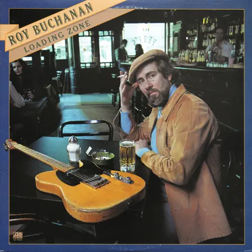 Roy Buchanan – Loading Zone 1977