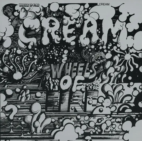 Cream - Wheels Of Fire 1968
