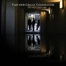 Van Der Graaf Generator - Do Not Disturb 2016