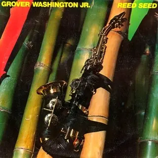 Grover Washington Jr. - Reed Seed 1978