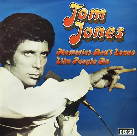 Tom Jones - Memories Don't Leave Like People Do - 1975
