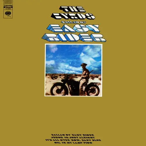 The Byrds - Ballad Of Easy Rider - 1969