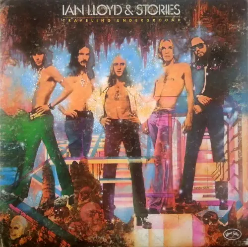 Ian Lloyd & Stories - Traveling Underground 1973