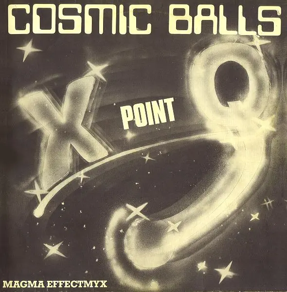 X Point Q – Cosmic Balls / Magma Effectmyx - 1984