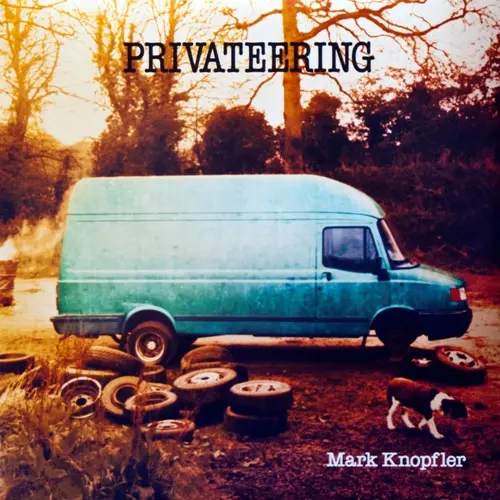 Mark Knopfler - Privateering - 2012