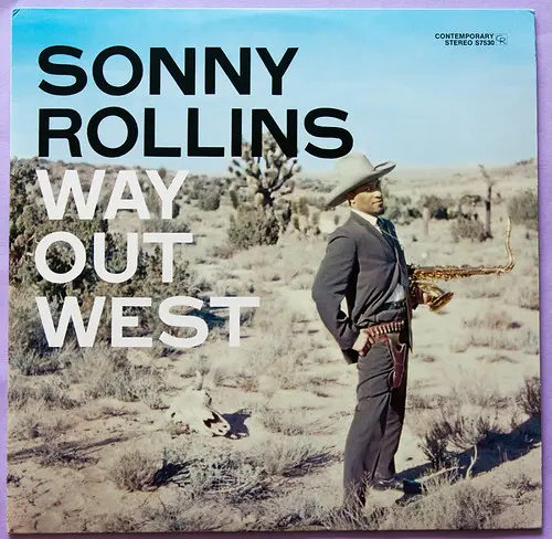 Sonny Rollins - Way Out West - 1957