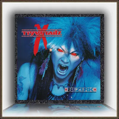 Tigertailz - Bezerk - 1990