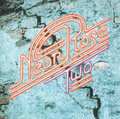 Neon Rose - Two - 1974