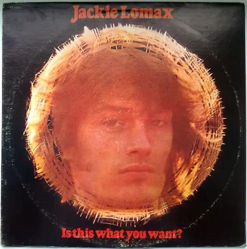 Jackie Lomax - Is This What You Want? - 1968
