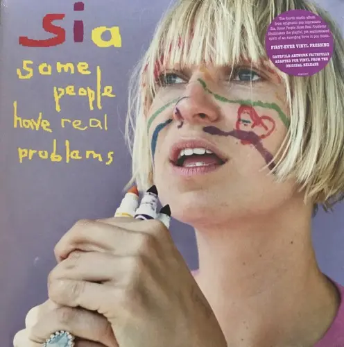 Sia -Some People Have Real Problems - 2008/2017