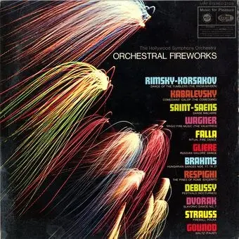 Orchestral Fireworks Dvorak, Debussy, Wagner, Strauss and other Hollywood Symphony Orchestra (1966)