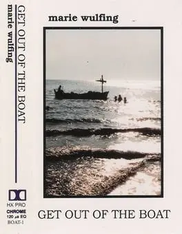 Marie Wulfing - Get Out Of The Boat - 1990