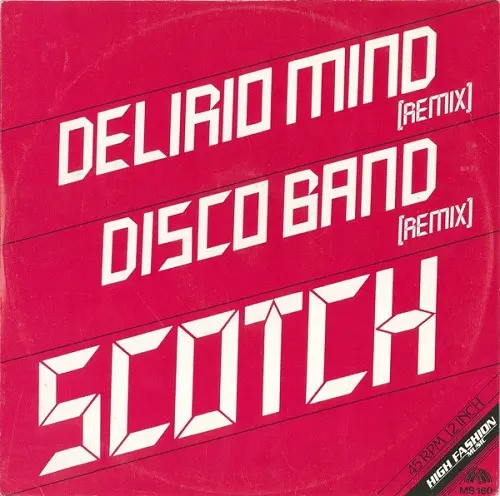 Scotch - Delirio Mind (Remix) / Disco Band (Remix) - (Holland) - 1985