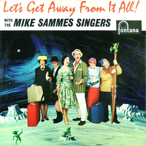 Mike Sammes Singers - Let's Get Away From It All - 1962