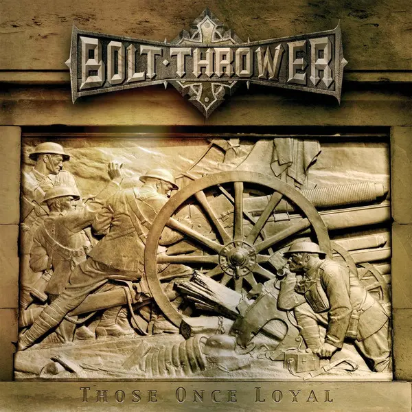 Bolt Thrower - Those Once Loyal 2005/2025