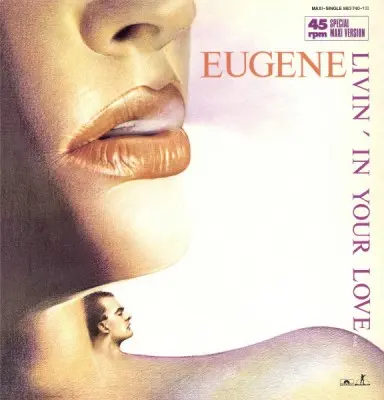 Eugene – Livin' In Your Love - 1985