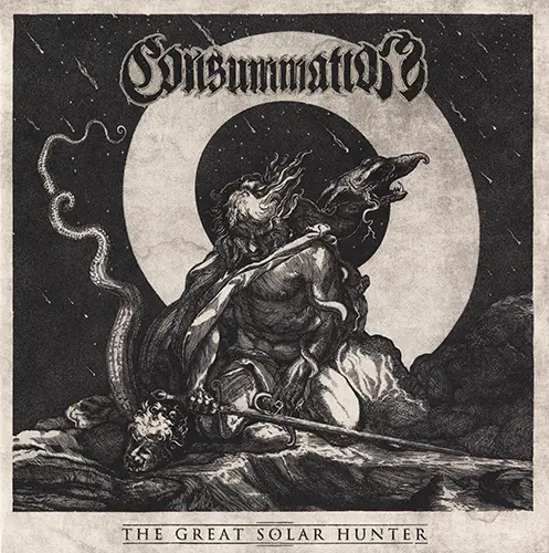 Consummation - The Great Solar Hunter - 2019