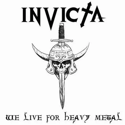 Invicta - We Live For Heavy Metal - 2004