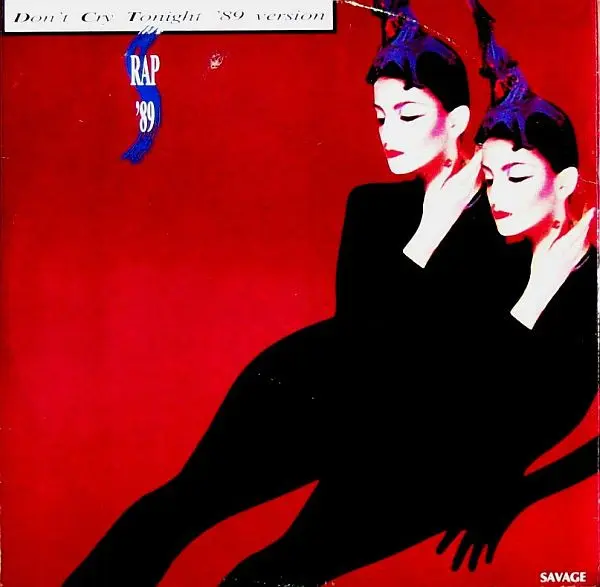 Savage - Don't Cry Tonight ("89 Rap Version) - 1989