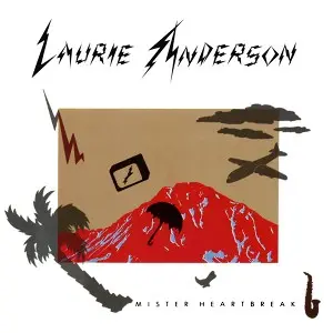Laurie Anderson - Mister Heartbreak - 1984