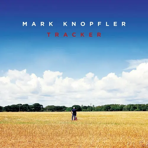 Mark Knopfler - Tracker - 2015