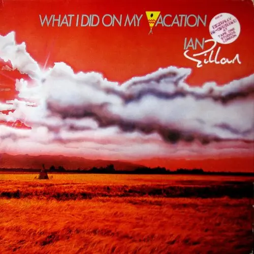 Ian Gillan - What I Did On My Vacation  - 1986