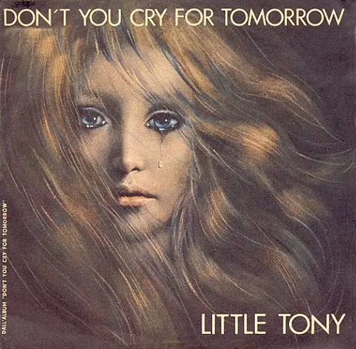 Little Tony - Don't You Cry For Tomorrow - 1973