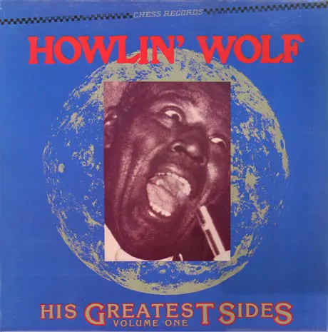 Howlin' Wolf - His Greatest Sides, Volume One - 1983