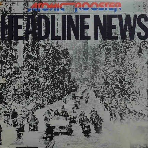 Atomic Rooster - Headline News - 1983