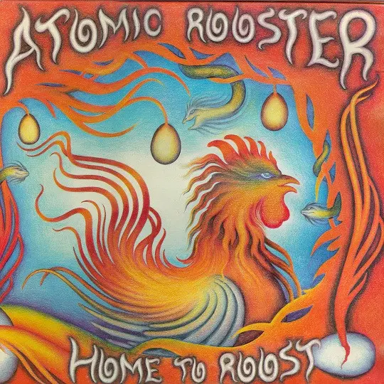 Atomic Rooster - Home To Roost - 1977