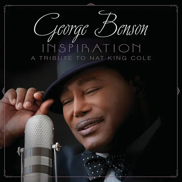 George Benson - Inspiration, A Tribute To Nat King Cole - 2013