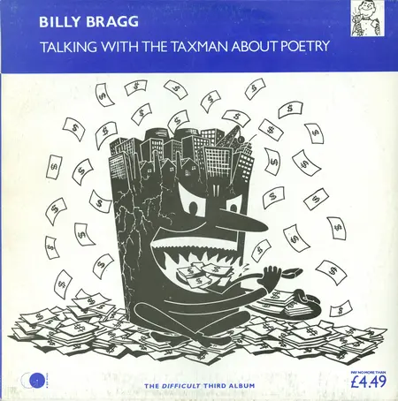Billy Bragg - Talking with the Taxman about Poetry - 1986