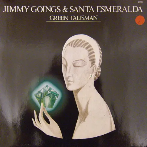 Jimmy Goings & Santa Esmeralda - Green Talisman - 1982
